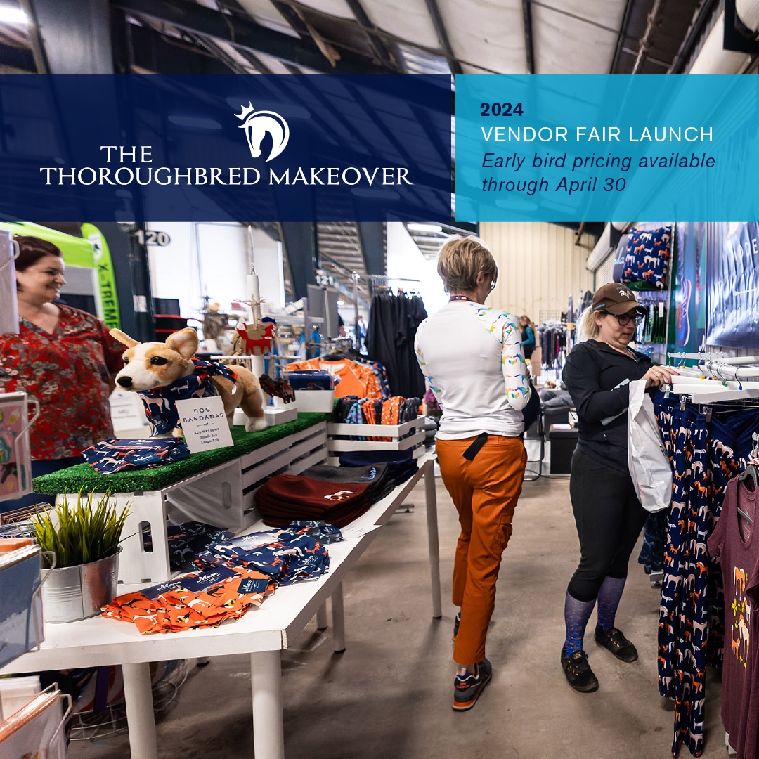 Featured image for “2024 Thoroughbred Makeover Vendor Fair Applications Now Open”